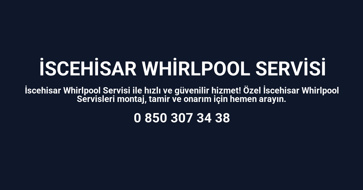 İscehisar Whirlpool Servisi
